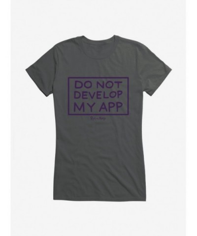 Special Rick And Morty Do Not Develop My App Girls T-Shirt $5.98 T-Shirts